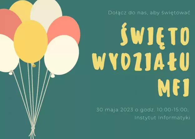 Święto Wydziału MFI 30 maja 2023 r.
