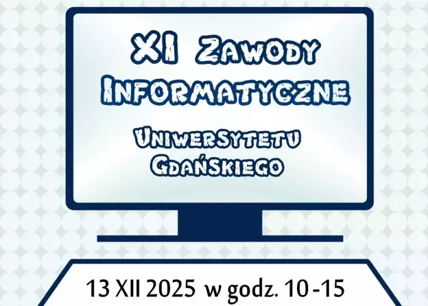 XI Zawody Informatyczne UG | 13 grudnia 2025