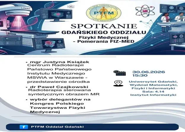 Spotkanie Gdańskiego Oddziału Fizyki Medycznej - Pomerania FIZ-MED